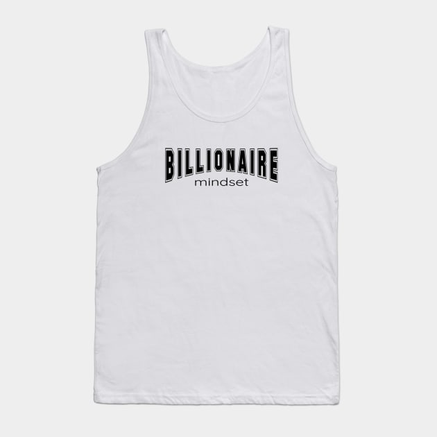 Billionaire Mindset for Billionaires in Training Tank Top by tnts